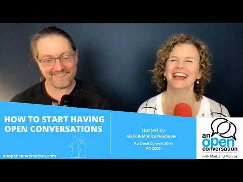 An Open Conversation with Mark and Monica Episode #2