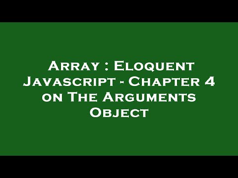Array Eloquent Javascript Chapter 4 On The Arguments Object