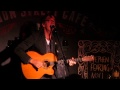 Stephen Fearing - When My Work Is Done (Union Street Cafe, 1 November 2014)