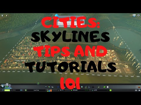 Cities Skylines - Tips and Tutorials 101 (Complete Beginners Guide)
