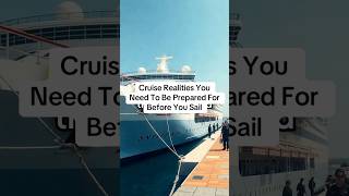 Cruise Realities You Need To Be Prepared For Before You Sail cruise expectations, cruise travel