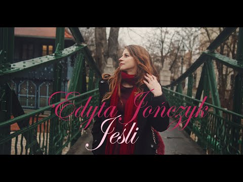 JEŚLI - Edyta JOŃCZYK (official video)