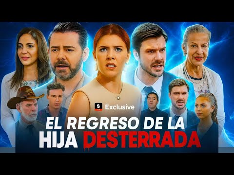 El Regreso de la Hija Desterrada película completa en español | Drama Story Review & Facts