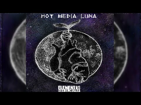 Elementos Secuenciales, Hoy Media Luna (Primer Single de su disco