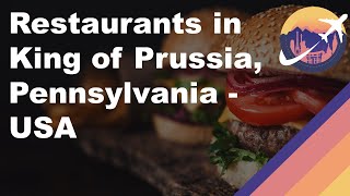 Restaurants in King of Prussia, Pennsylvania - USA