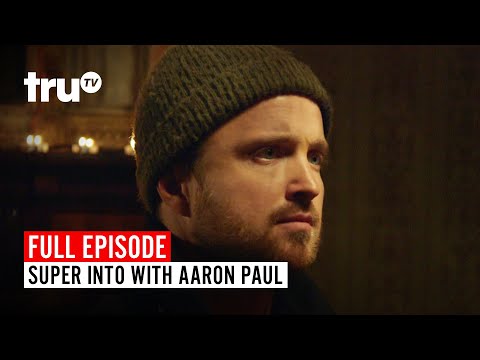 Super Into with Aaron Paul | Watch the Full Episode | truTV