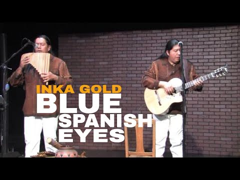 BLUE SPANISH EYES Arranged by INKA GOLD