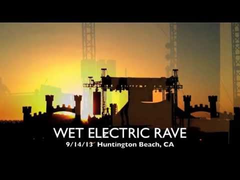 WET ELECTRIC RAVE  Huntington Beach, CA 9/14/13  (Outside looking in)