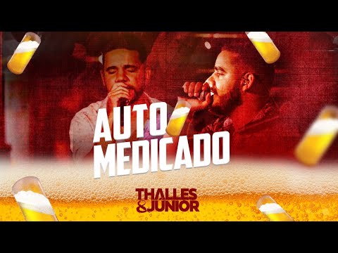 Thalles e Júnior - Automedicado