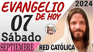 Evangelio de Hoy Sabado 07 de Septiembre de 2024 | REFLEXIÓN | Red Catolica