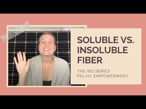Soluble vs. Insoluble Fiber // Pelvic Empowerment IBS Series Part 5