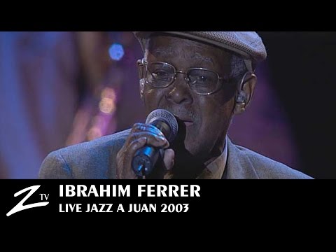 Ibrahim Ferrer - Buenos Hermanos, La Musica Cubana - LIVE