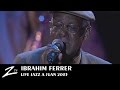 Ibrahim Ferrer - Buenos Hermanos, La Musica Cubana - LIVE