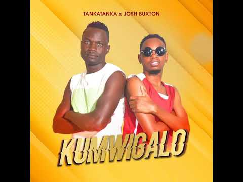 Josh Buxton X Tanka Tanka- Kumwigalo (Official Audio) SMS TUNE 50210241 to 170 (MTN CallerTune)