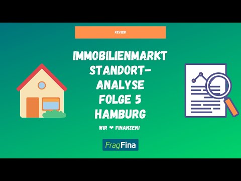 Immobilienmarkt Standortanalyse: Hamburg (Folge 5)
