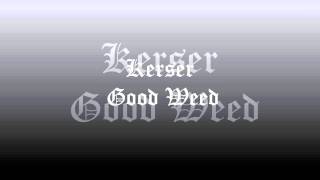 Kerser - Good Weed