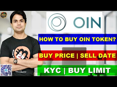 HOW TO BUY #OIN TOKEN | SELLING PRICE | EXCHANGE | SELL DATE | KYC REISTRATION | FULL DETAILS Video