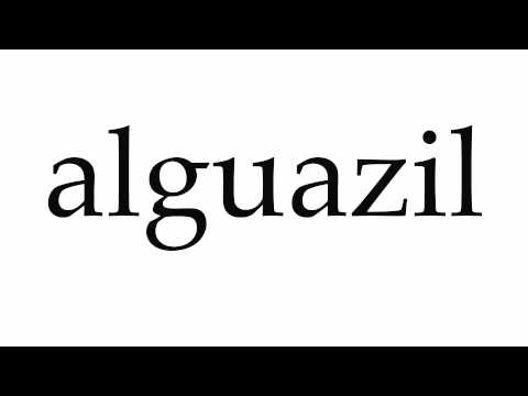 How to Pronounce alguazil