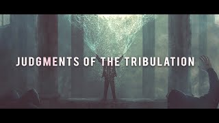The Judgments of the Tribulation