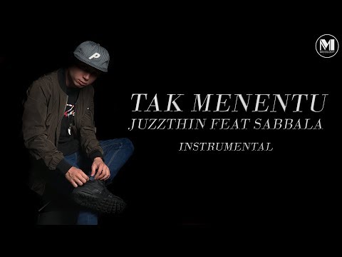 Juzzthin feat Sabbala - TAK MENENTU (Instrumental)