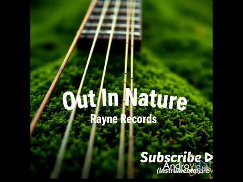 Out in Nature (Guitar instrumental) #raynerecords  #raynefarooq 