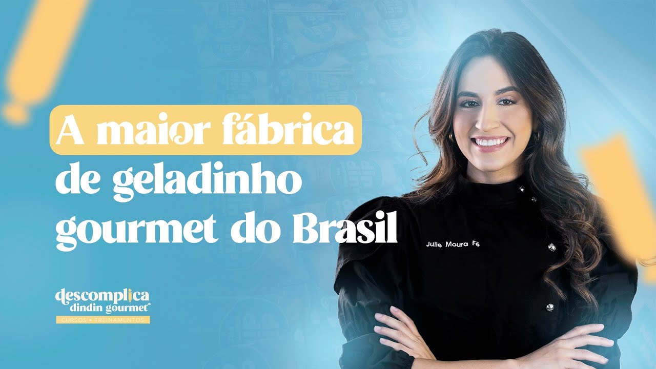 GELADINHO GOURMET: DO ZERO AO SUCESSO COM UMA MEGA FÁBRICA