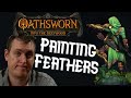 Painting Oathsworn - Feathers