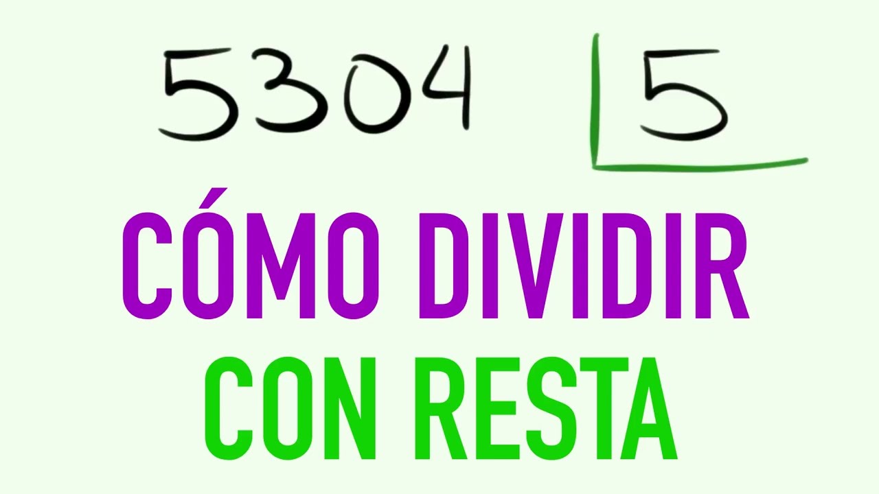 Cómo hacer una división de 1 cifra - Divisiones con resta 5304 entre 5