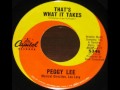 Peggy Lee   That's What It Takes