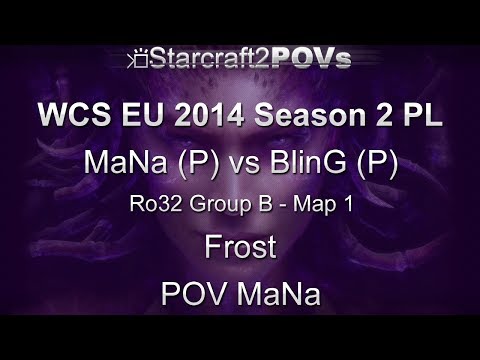 SC2 HotS - WCS EU 2014 S2 PL - MaNa vs BlinG - Ro32 Group B - Map 1 - Frost - MaNa