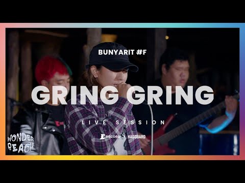 GRING GRING​ - BUNYARIT#F (CHONTOM) : WONDER BEACH 2021 [LIVE SESSION]