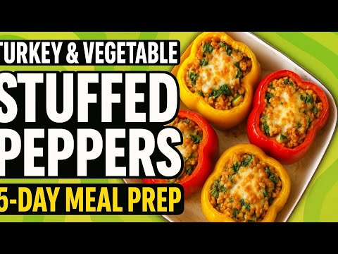 Healthy Turkey & Veggie Stuffed Peppers | Easy 5-Day Meal Prep Dinner