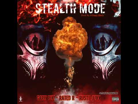 Gary Rue - Stealth Mode feat Rated R & Ruste Juxx (Audio) 🎧