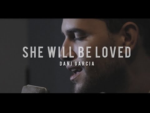 SHE WILL BE LOVED - Maroon 5 |  Dani Garcia (Acoustic Cover)