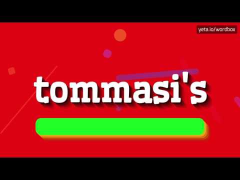 TOMMASI'S - HOW TO PRONOUNCE IT!?