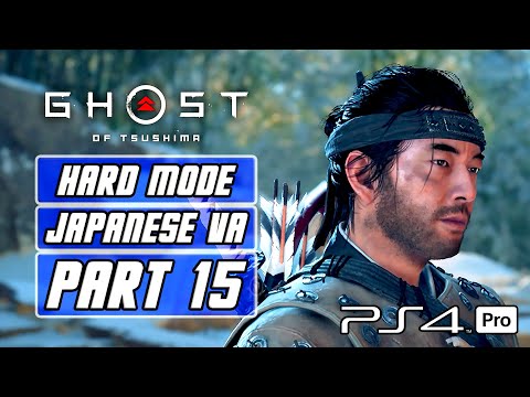 Ghost of Tsushima - Gameplay Walkthrough Part 15 [Hard Mode, Japanese Voices, PS4 PRO]