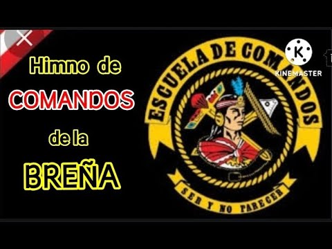 HIMNO DE COMANDOS  DE LA BREÑA