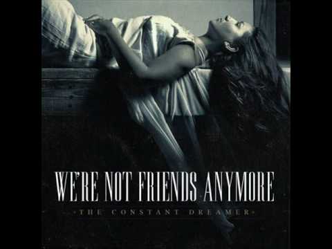 We're Not Friends Anymore- Revised