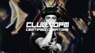CLUB. 10PM - Certified Creators