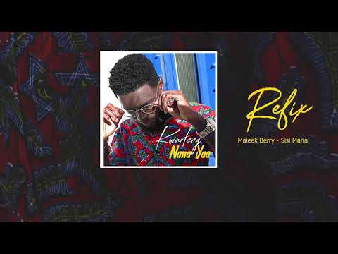 Kwarteng - Nana Yaa (Maleek Berry - Sisi Maria)Refix