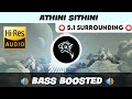 ATHINI SITHINI ️ 5 1 SURROUND ️ BASS BOOSTED SUB BASS TTTHARMi2005