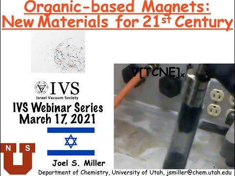 Joel Miller (Utah) Organic-based Magnets: New Materials for the 21st Century - IVS Webinar 17/3/2021