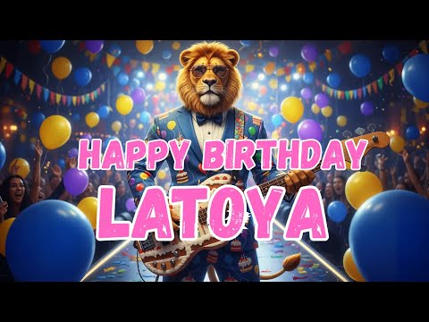 LATOYA Happy Birthday Song - Happy Birthday to Latoya