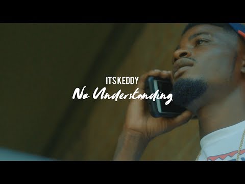 Its Keddy - No Understanding | Shot By: DJ Goodwitit