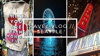 Seattle Travel Vlog