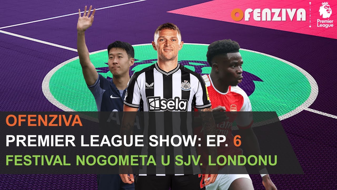 Premier League Show 23/24 - Epizoda #6: Festival nogometa u sjevernom Londonu