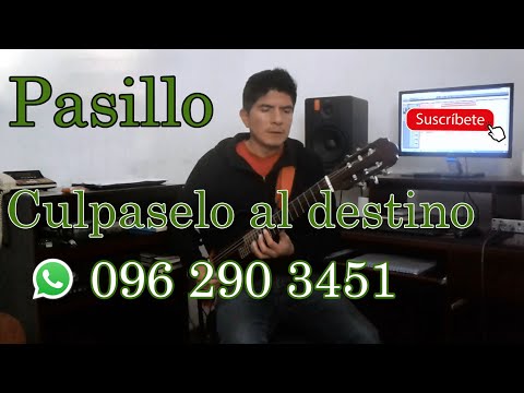 CULPASELO AL DESTINO / Pasillo / KLEVER BERRONES / Mùsica Ecuatoriana.