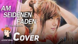 Am Seidenen Faden  - Tim Bendzko cover by Jannine Weigel (พลอยชมพู)