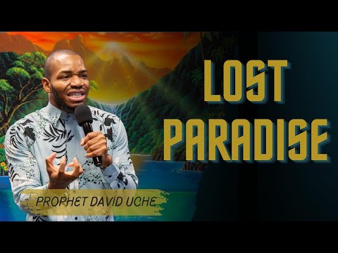 LOST PARADISE || PROPHET DAVID UCHE || TRUTH TV