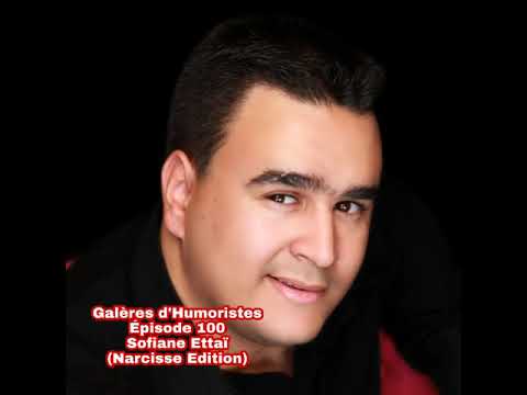 Galères d'Humoristes - Épisode 100 : Sofiane Ettaï (Narcisse Edition)